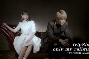 fripSide「only my railgun -version 2020-」Official MV short ver.