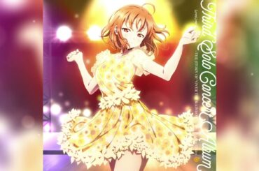 『Third Solo Concert Album』 高海千歌 (CV 伊波杏樹)｜ナミオトリフレイン (Namioto Refrain)