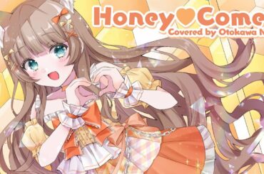 Honey❤︎Come!!／小倉唯 歌ってみた ver.乙川のの