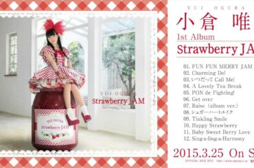 小倉 唯「Strawberry JAM」全曲試聴動画