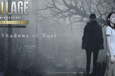 前編【シャドウズ オブ ローズ】イーサンの娘ローズ、ドミトレスク城へ....【バイオハザード ヴィレッジ DLC】