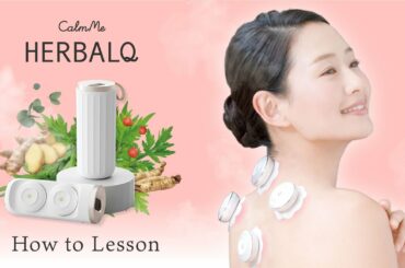 HERBALQ（ハーバルキュー）How to Lesson　至福の温エステ体験をご自宅で