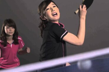 秋元玲奈・狩野恵里「世界卓球」ＣＭメイキング②