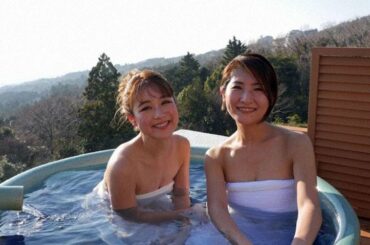 鈴木奈々＆古瀬絵理、“美人妻”コンビが絶景露天風呂を満喫！癒やしを求めて筑波山へ（テレ朝POST）｜ｄメニューニュース