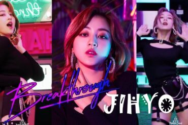 TWICE(JIHYO . 지효 . パク・ジヒョ . 朴志效)「Breakthrough」 (Focus)