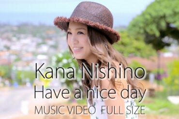西野カナ『Have a nice day』FULL-サブスク全曲解禁記念