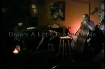 Dream A Little Dream Of Me　ドリーム・ア・リトル・ドリーム・オブ・ミー
