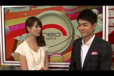 ｎｅｏ　ｓｐｏｒｔｓ オンエア裏話(2013.8.4)