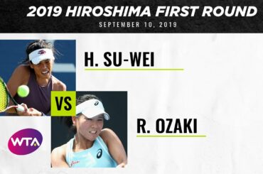 シェ・スーウェイ vs. 尾崎りさ | 2019 広島 1 回戦 | WTAハイライト