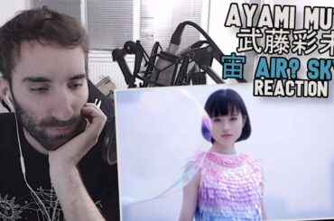I was completely wrong ★ (REACTION) Ayami Muto 武藤彩未 - 宙