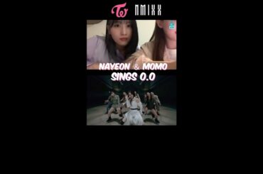 TWICE NAYEON & MOMO sings NMIXX O.O / ナヨンとモモがNMIXXのO.Oを歌う / #Shorts