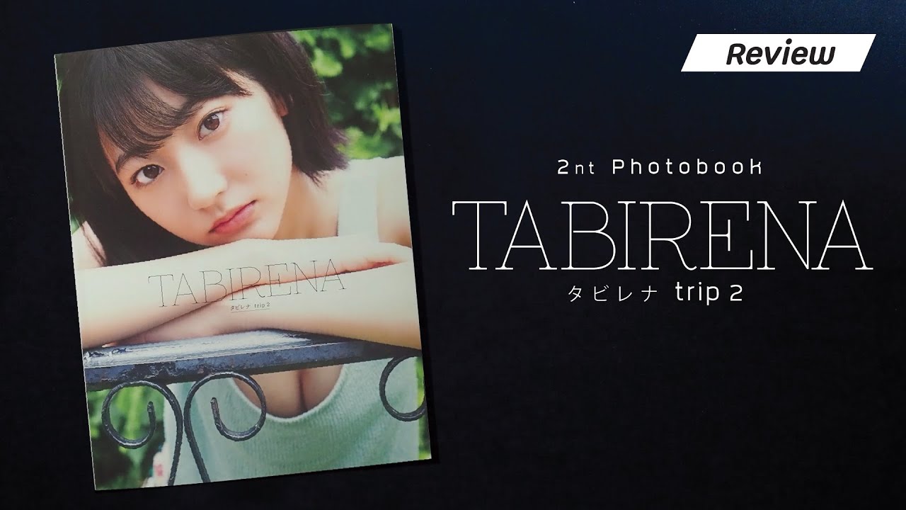 [REVIEW] 2nd Photobook TABIRENA (trip 2) 武田玲奈 2nd Photobook (B.L.T.MOOK ...