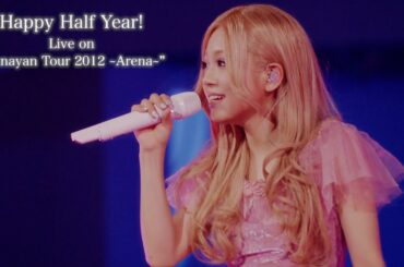 西野カナ『Happy Half Year!』Live on "Kanayan Tour 2012 ～Arena～"