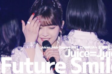 [한글자막] Juice=Juice Future Smile ('21 FAMILIA at Yokohama Arena)