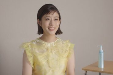 マイルドクレンジングオイル　高畑充希さん　インタビュー