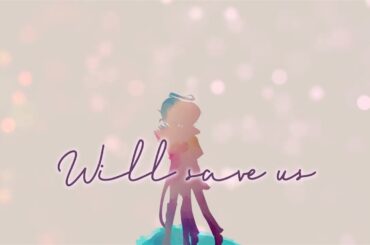 Will save us - Asuka Kawazu | Kamen Rider Saber Insert Song | Vietsub - Engsub