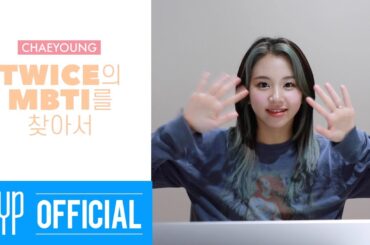 TWICE TV “Finding TWICE’s MBTI” EP. CHAEYOUNG