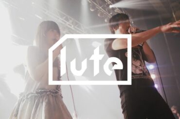lute live：Have a Nice Day!（ハバナイ）「Fantastic Drag feat.大森靖子」