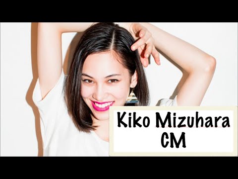 水原希子 CM集 “かわいい保存版!7篇”【モデル】Kiko Mizuhara 水原希子 CM集 “かわいい保存版!7篇”【モデル】Kiko Mizuhara