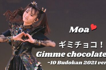 BABYMETAL - ギミチョコ！！ - Gimme chocolate!! ~10 Babymetal Budokan 2021 ver.~ (MOAMETAL mainly focus)