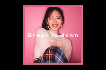 鈴木愛理『Break it down』(Music Video)