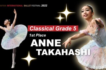 【クラシックバレエソロ 小学5年生】コンクール第1位：髙橋杏さん「No.045 ライモンダ夢の場より女性Va.」フル映像 Ballet Competition【日本国際バレエフェスティバル2022】