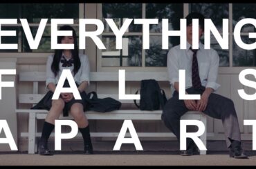 Everything Falls Apart 「堕ちていく」Trailer