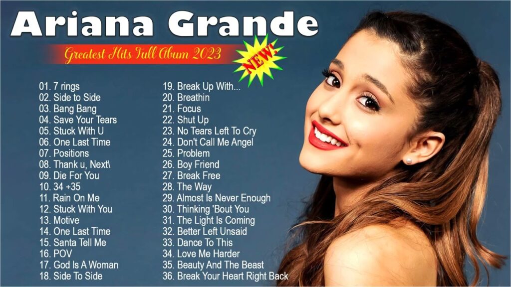 Ariana Grande best songs of Moe Zine
