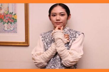 阿部純子：大阪松竹座で夢の初舞台、歌やダンス挑戦　「演じている“向こう側”にあるものを受け止めて」