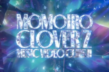 『ももいろクローバーZ MUSIC VIDEO CLIPS Ⅱ』Blu-ray〈ANGEL EYES限定盤〉TEASER
