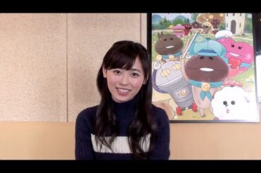 【なめこアニメ化記念】なめこ役・福原遥さんスペシャルメッセージ