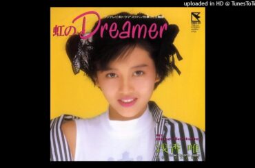 浅香唯 - 虹のDreamer (1987)