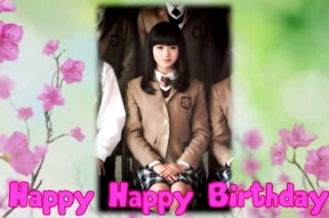 Happy birthday 16th Kikuchi Moa 4/7/2015