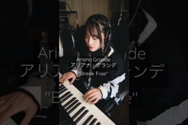 【弾き語り】Break Free ft.ZEDD / Ariana Grande アリアナ・グランデ 【洋楽カバー】#Shorts