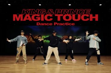 【CHOREOGRAPHY】King & Prince「Magic Touch」-Dance Practice-