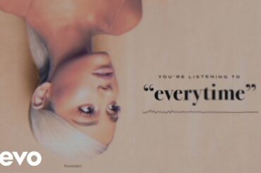 Ariana Grande - everytime (Audio)
