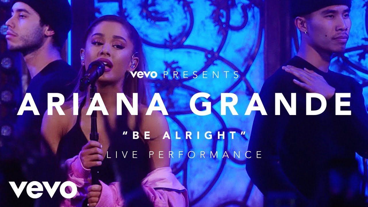 Ariana Grande – Be Alright (Vevo Presents) Ariana Grande - Be Alright (Vevo Presents)