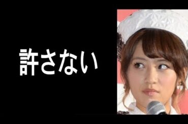川栄李奈の結婚で高橋みなみが川栄本人に放った言葉に一同驚愕！妊娠発表後に廣瀬智紀への非難殺到！事務所の対応は…
