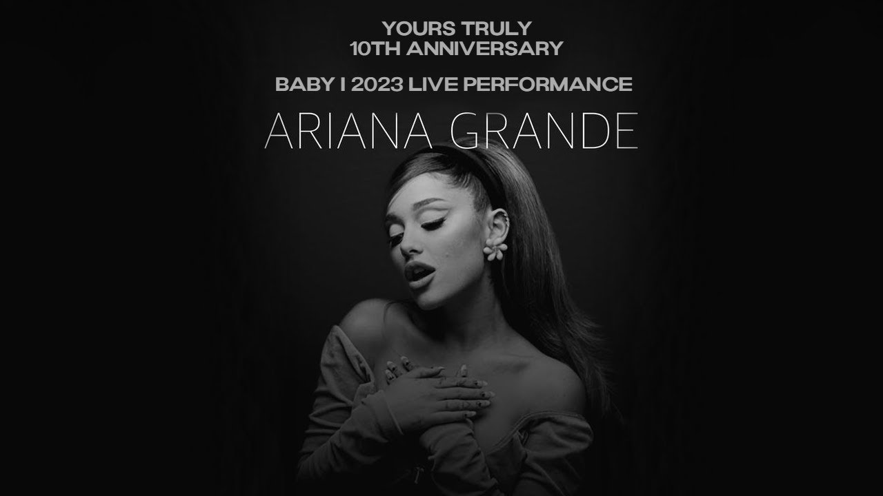 Ariana Grande - Baby I (2023 Live Performance) | 10 Years Of Yours ...