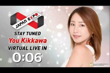 2020/07/18　吉川友（You Kikkawa）JAPAN EXPO MALAYSIA 2020 GOES VIRTUAL (KAZE STAGE)