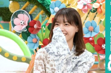 西野七瀬、佐藤隆太に褒められて喜ぶ