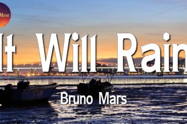♪ Bruno Mars - It Will Rain || Gym Class Heroes, Adam Levine, Ariana Grande, Paloma Faith (Lyrics)