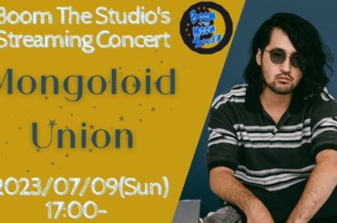 【生演奏】Mongoloid Union @ Boom The Moon Studio【Streaming Concert】