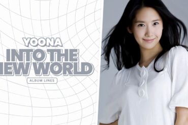 Girls' Generation » Yoona • Into The New World 》Album Lines