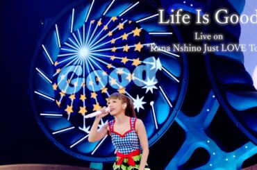 西野カナ『Life Is Good』Live on “Just LOVE tour”