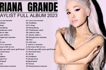 ARIANA GRANDE full album 2023 🎶 Vocal Enchantment: Ariana's Unique Spin on Classic Tracks