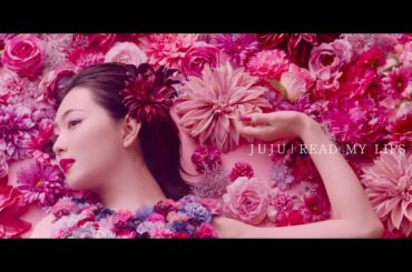 JUJU 『READ MY LIPS』Music Video