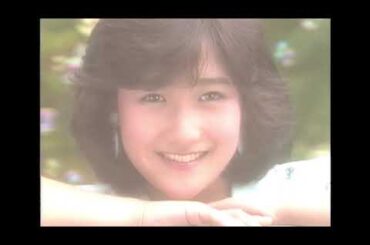 岡田有希子「リトル プリンセス」ＭＶ