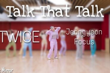TWICE - 'Talk That Talk' Dance Practice Mirrored [Jeongyeon Focus]