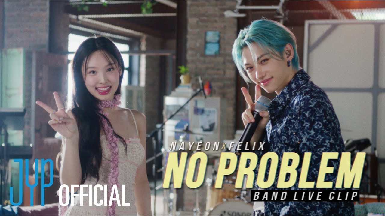 NAYEON “NO PROBLEM (Feat. Felix of Stray Kids)” Band Live Clip NAYEON "NO PROBLEM (Feat. Felix of Stray Kids)" Band Live Clip